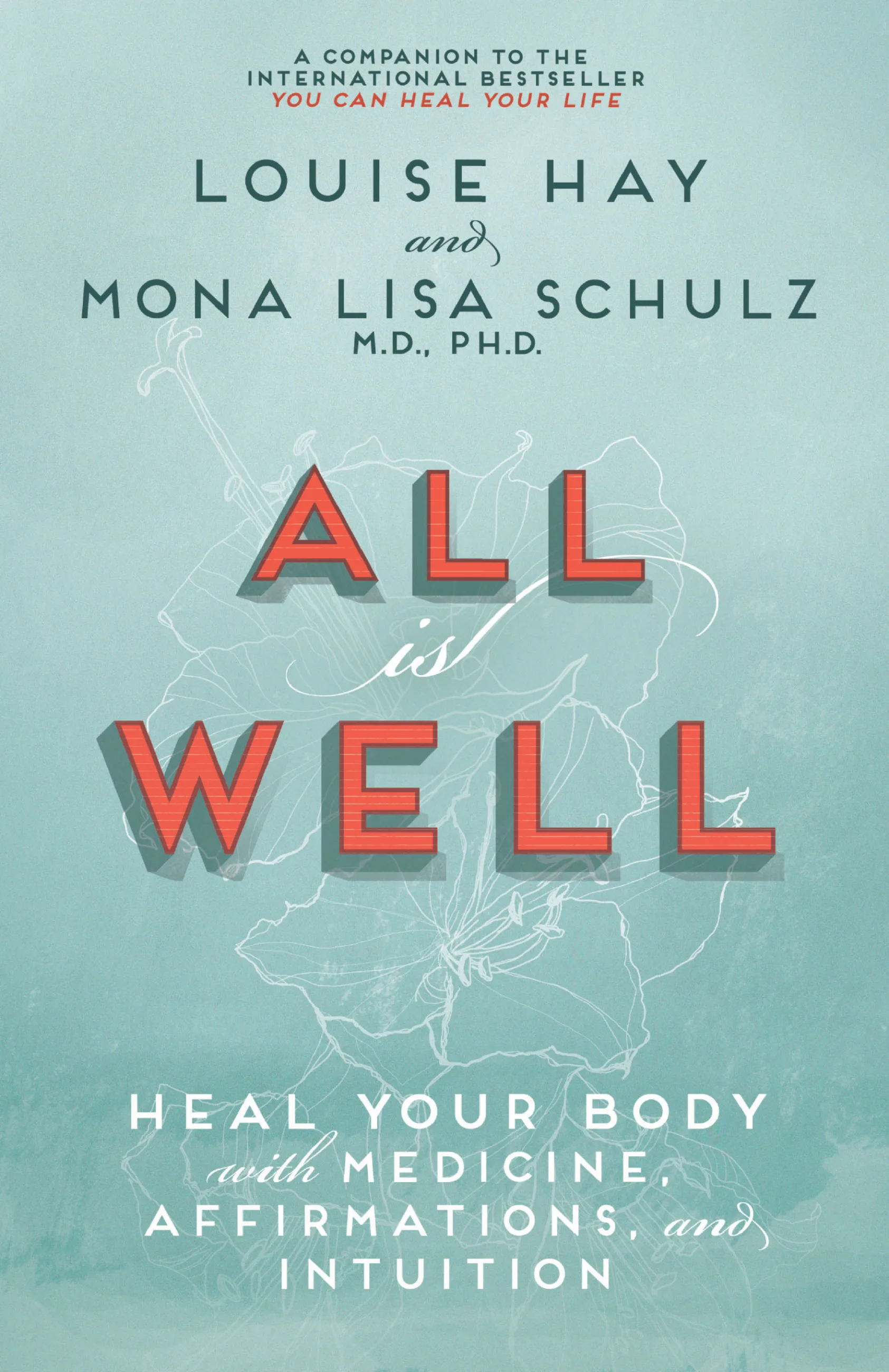 All Is Well: Heal Your Body With Medicin