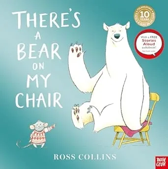 THERE'S A BEAR ON MY CHAIR (10TH ANNIVERSARY EDITION)