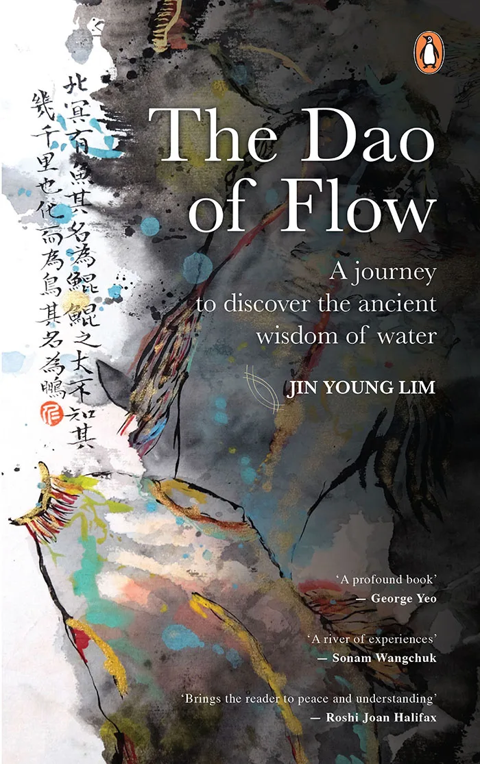 The Dao of Flow: A journey to discover the ancient wisdom of water