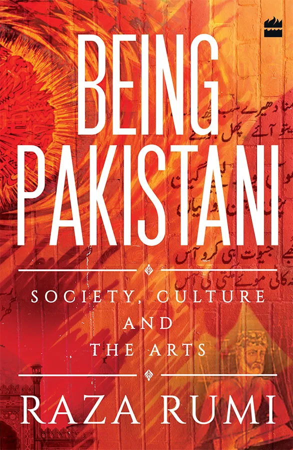 Being Pakistani: Society Culture and the Arts