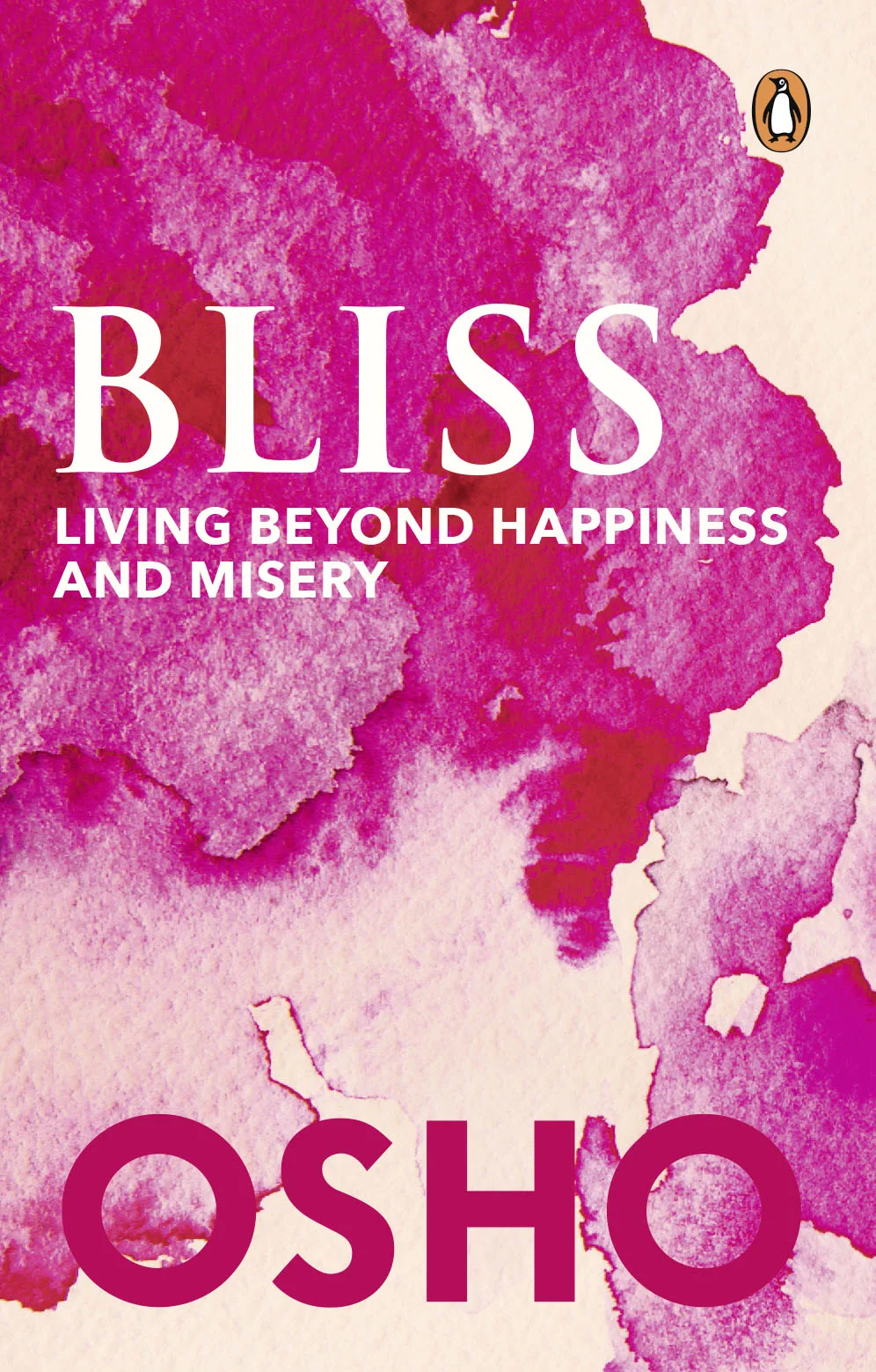 Bliss: Living Beyond Happiness And Miser