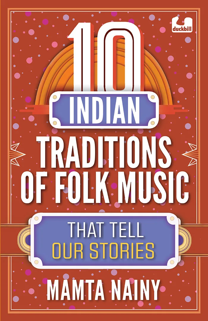 10 Indian Traditions of Folk Music That Tell Our Stories