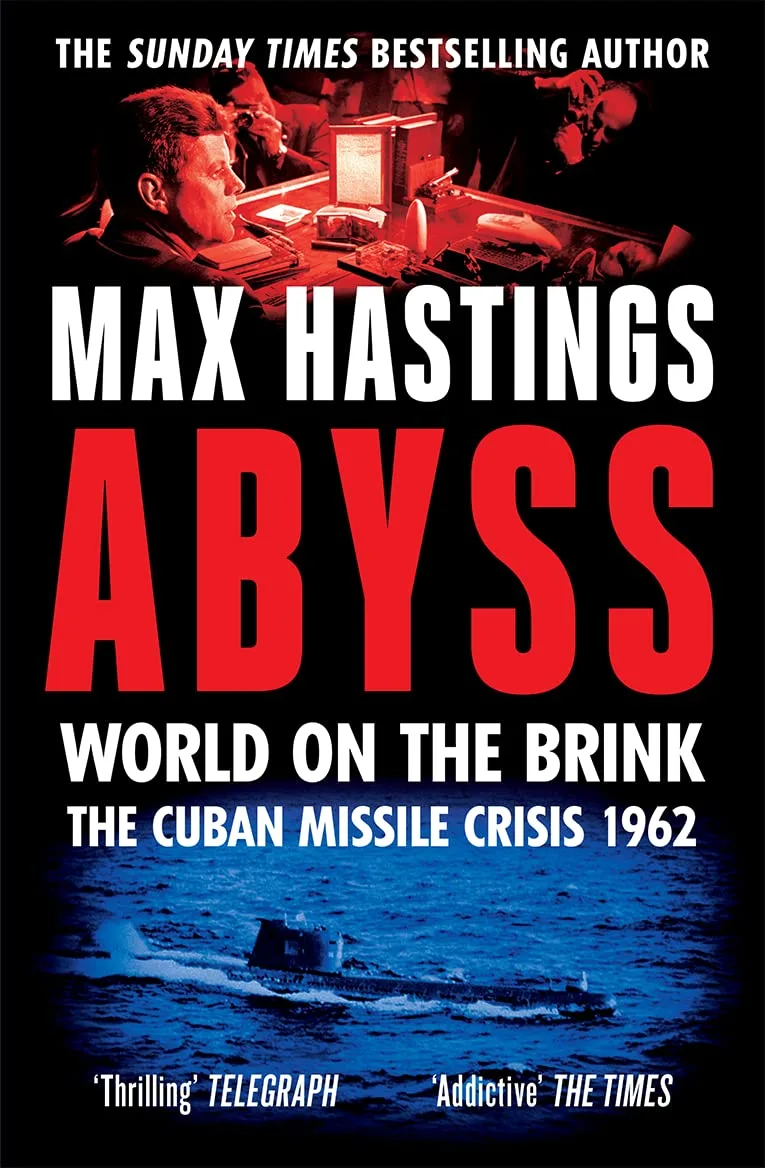 ABYSS: World on the Brink The Cuban Missile Crisis 1962
