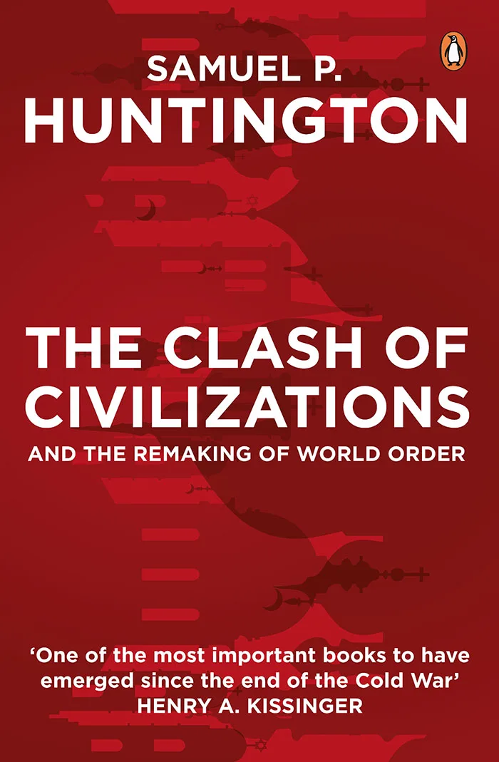 The Clash Of Civilizations & Remaking Of The World Order