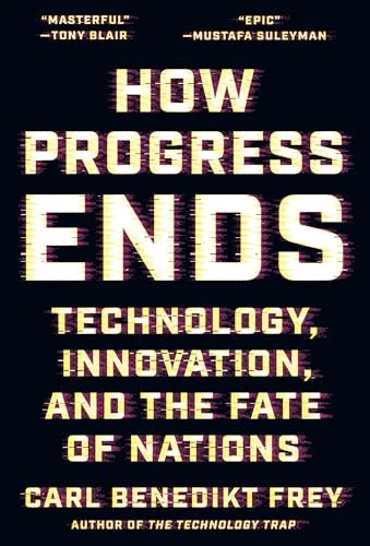 TECHNOLOGY, INNOVATION, AND THE FATE OF NATIONS 