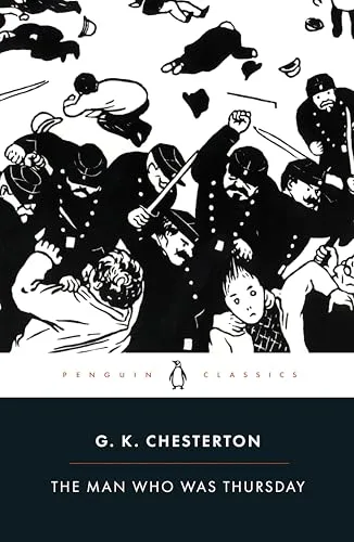 THE MAN WHO WAS THURSDAY : A NIGHTMARE : PENGUIN CLASSICS