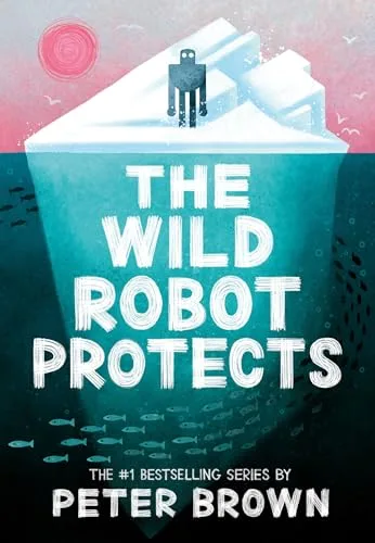 THE WILD ROBOT PROTECTS (THE WILD ROBOT 3)