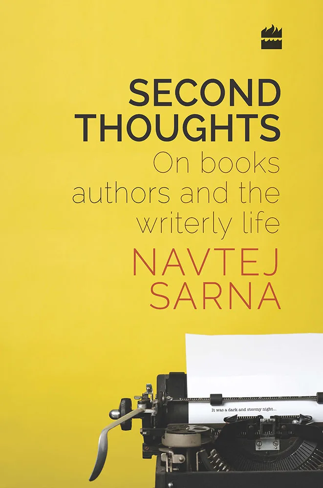 Second Thoughts: On Books, Authors and the Writerly Life