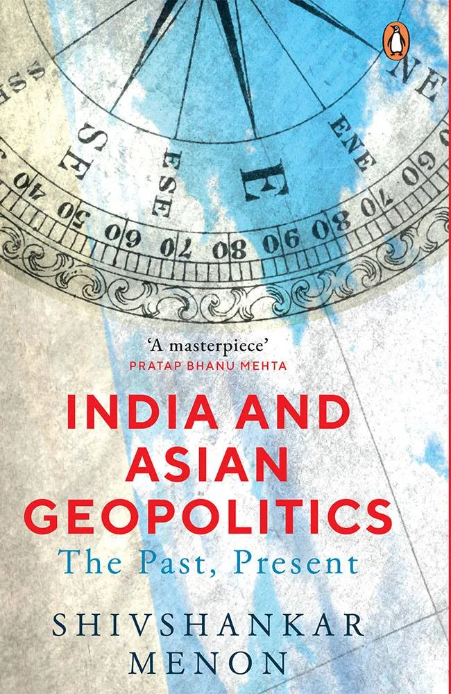 India And Asian Geopolitics: The Past, P