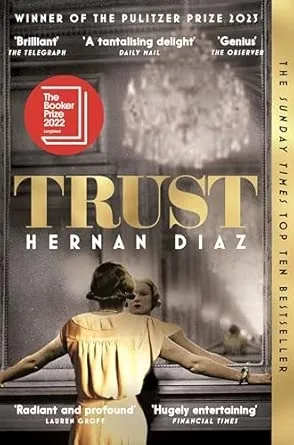 TRUST: PULITZER PRIZE FOR FICTION