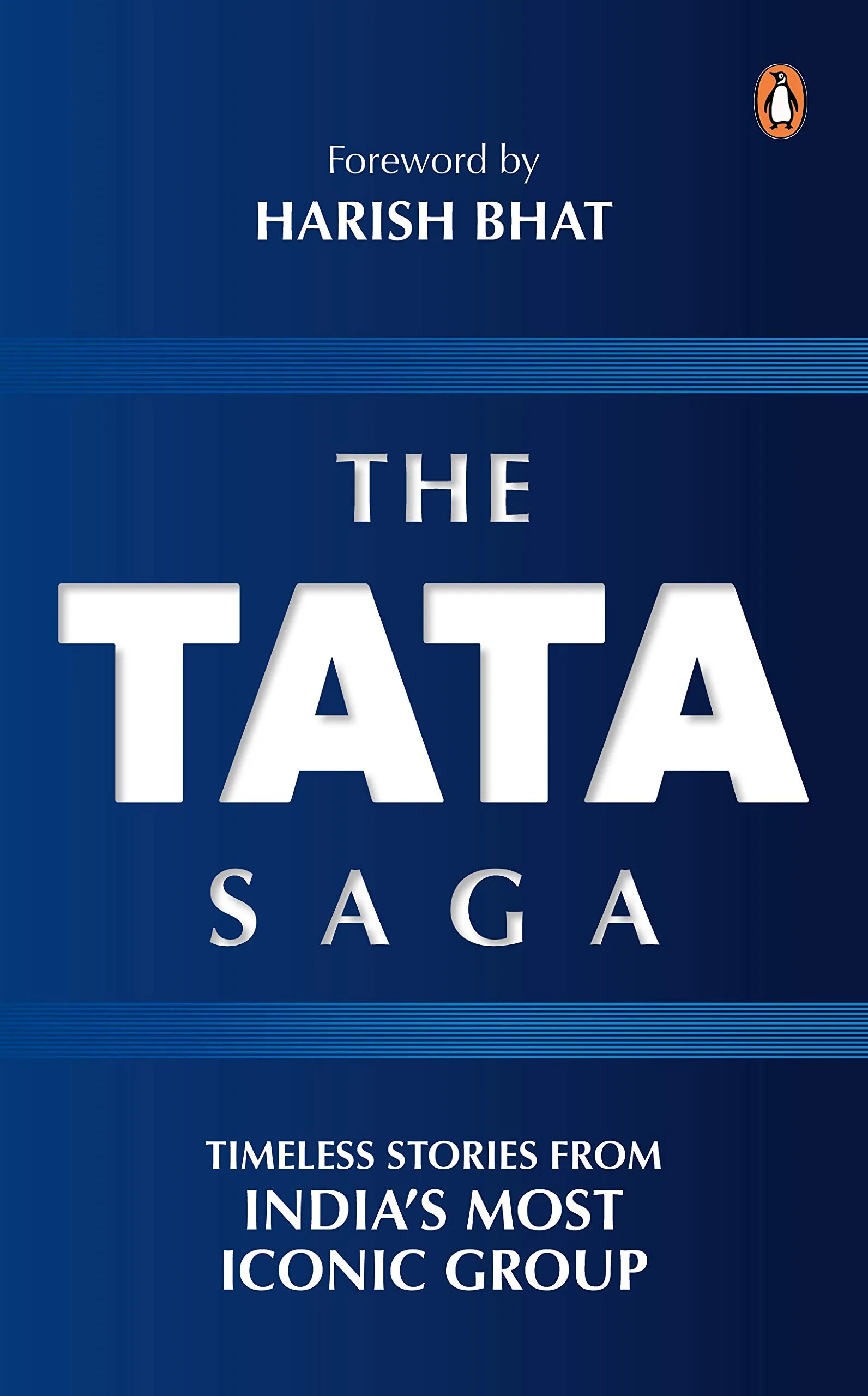 The TATA Saga Inspiring Stories from A Timeless Institution