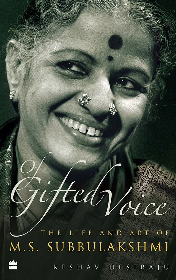 OF GIFTED VOICE: The Life and Art of M.S. Subbulakshmi