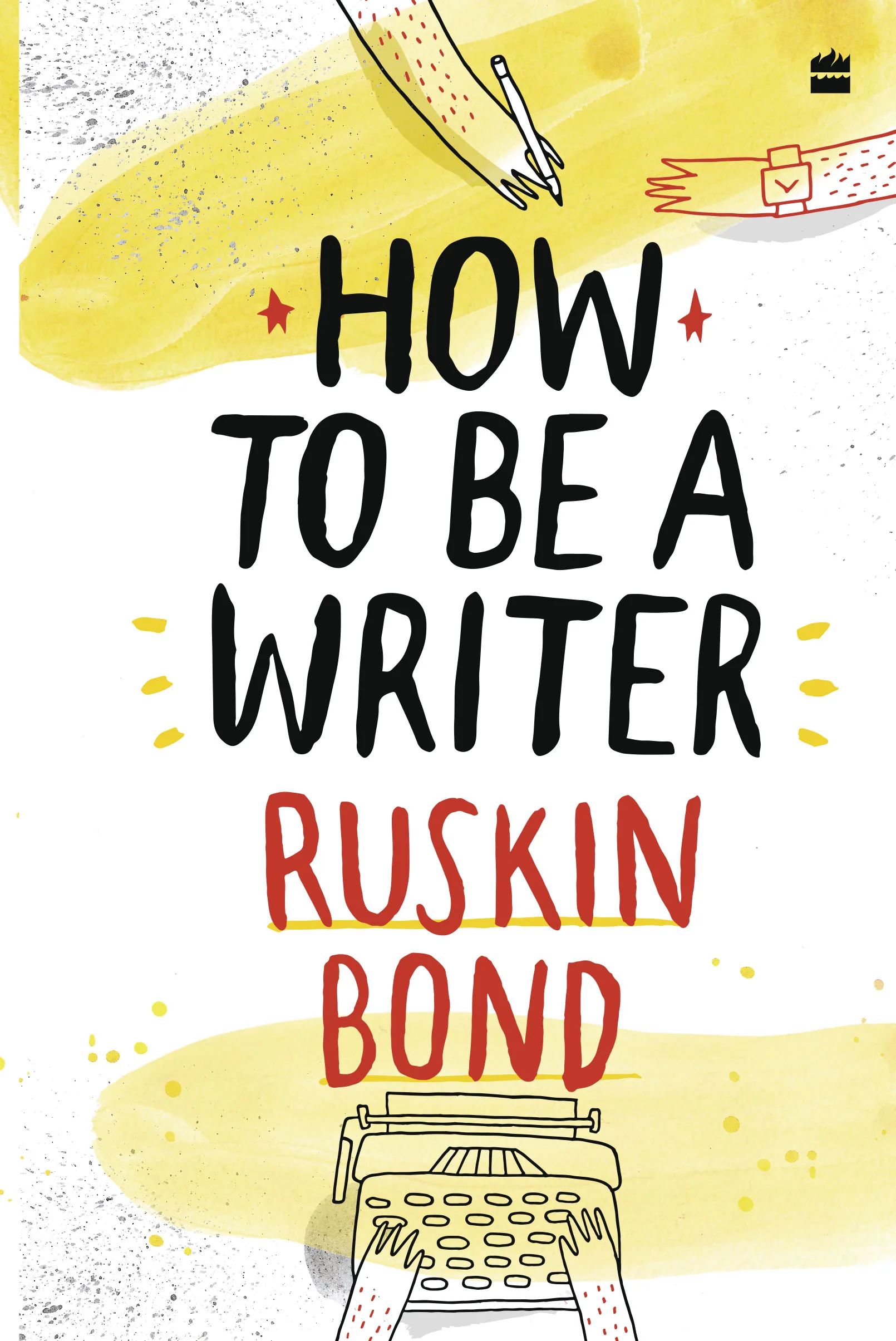 How to Be a Writer