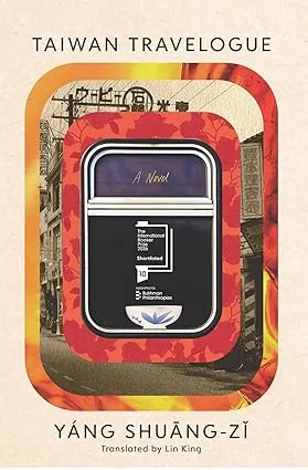 Taiwan Travelogue | Winner of the International Booker Prize 2026: Winner of the National Book Award for Translated Literature 2024