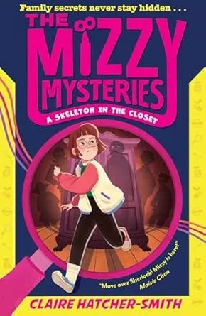The Mizzy Mysteries: A Skeleton in The Closet