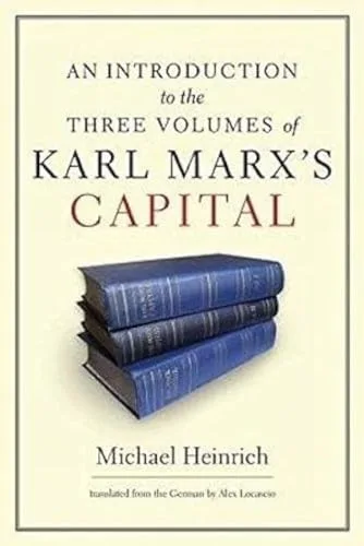 AN INTRODUCTION TO THE THREE VOLUMES OF KARL MARX'S CAPITAL