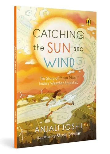 CATCHING THE SUN AND WIND: THE STORY OF ANNA MANI