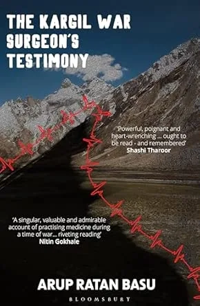 The Kargil War Surgeon's Testimony