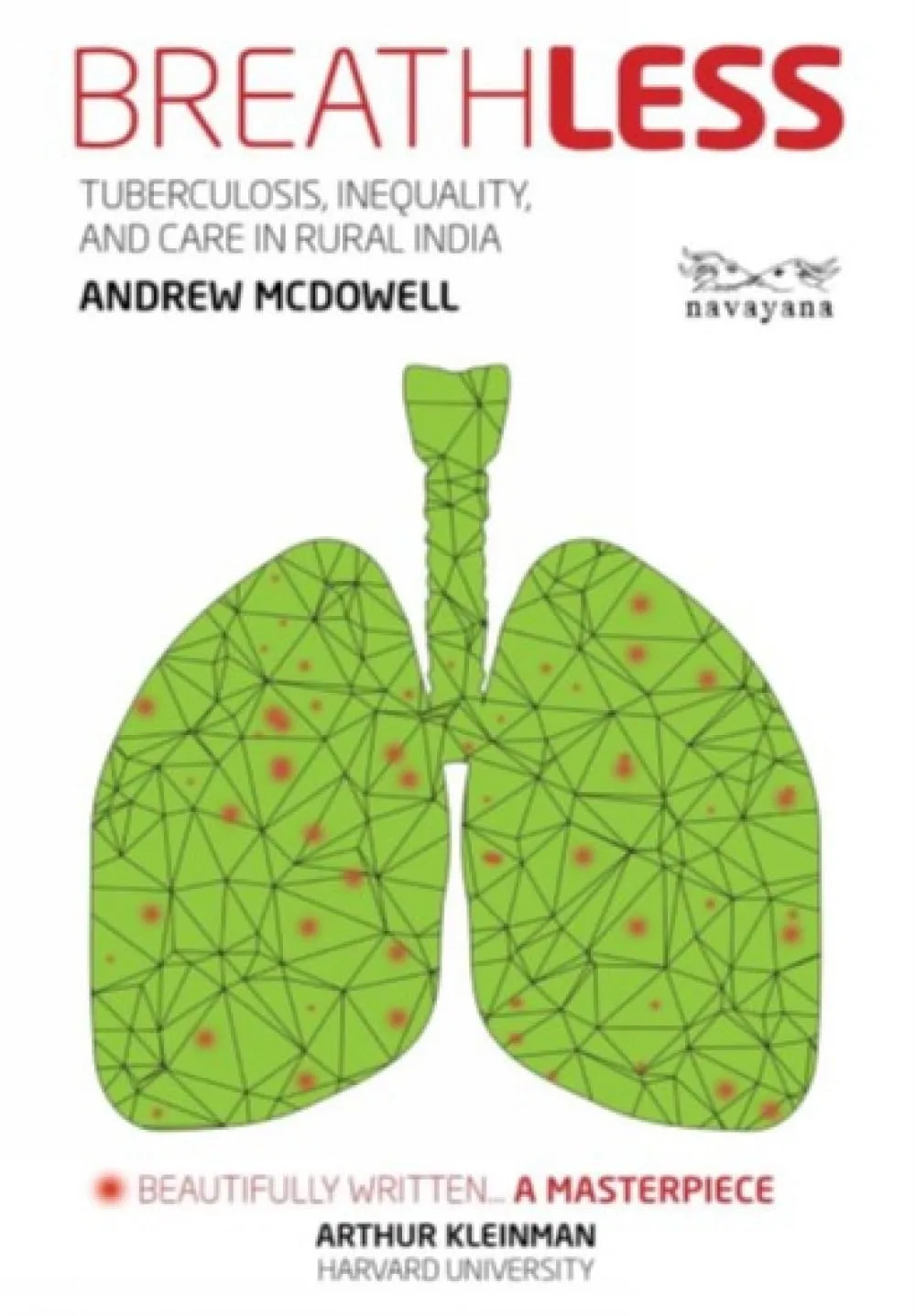 Breathless : Tuberculosis Inequality and Care in Rural India