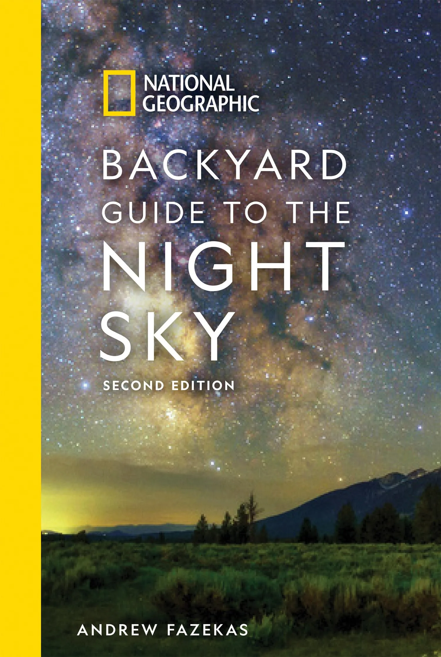 National Geographic Backyard Guide to the Night Sky 2nd Edition