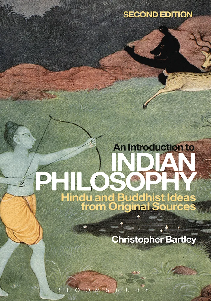 An Introduction to Indian Philosophy: Hindu and Buddhist Ideas from Original Sources