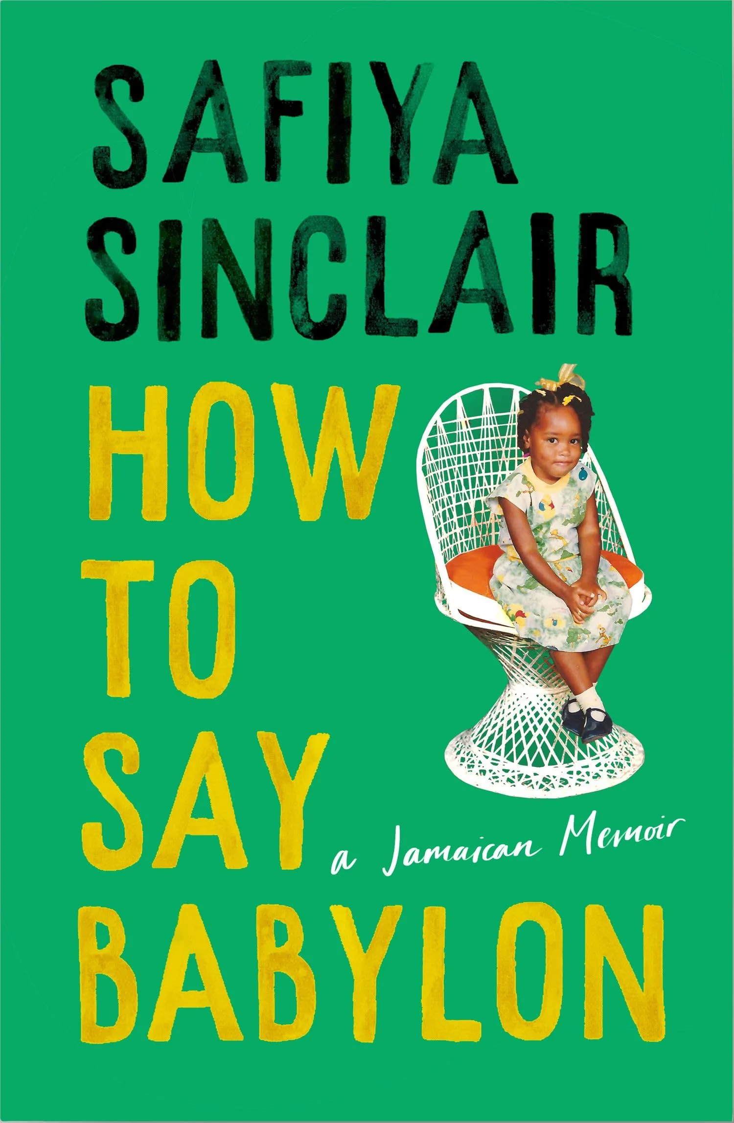 How To Say Babylon: A Jamaican memoir | longlisted for the Women‚Äôs Prize for Non-Fiction 2024