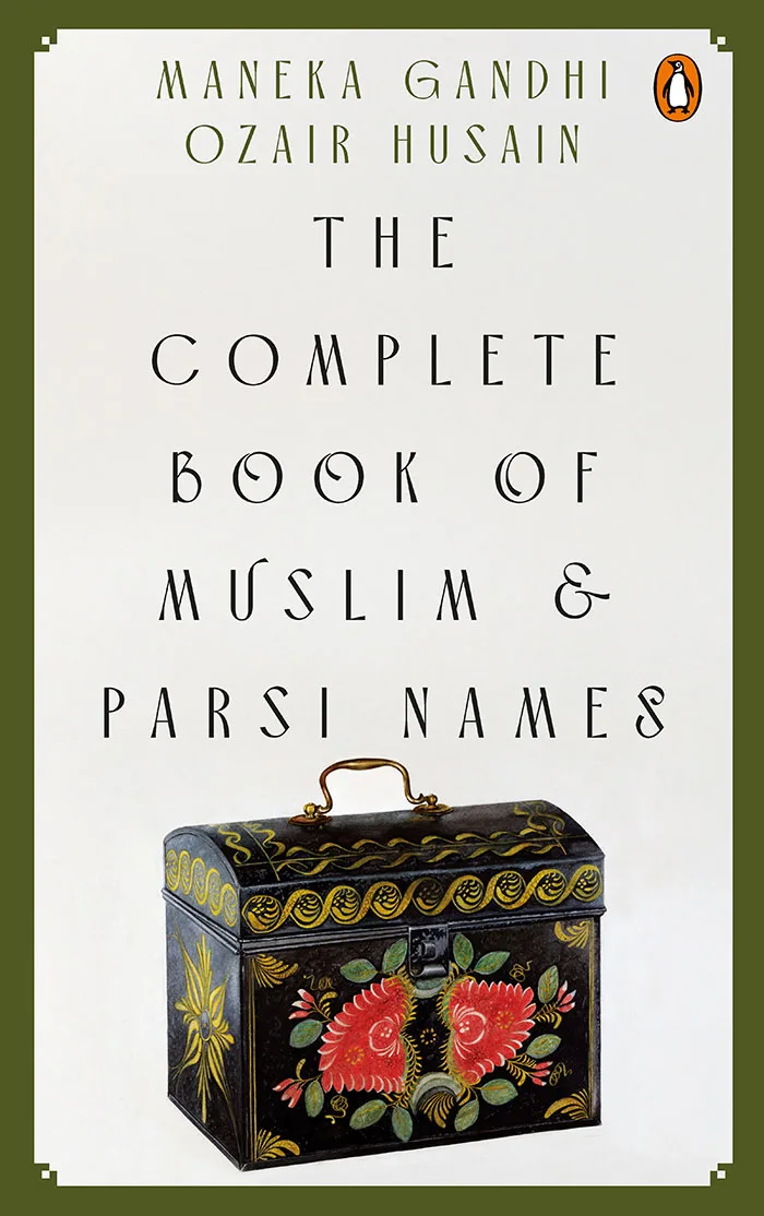 The Complete Book Of Muslim & Parsi Names