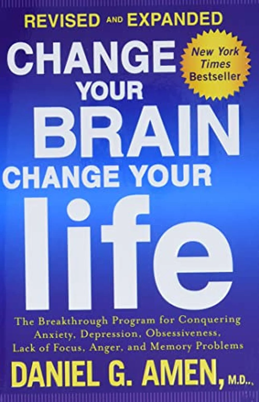 Change Your Brain, Change Your Life