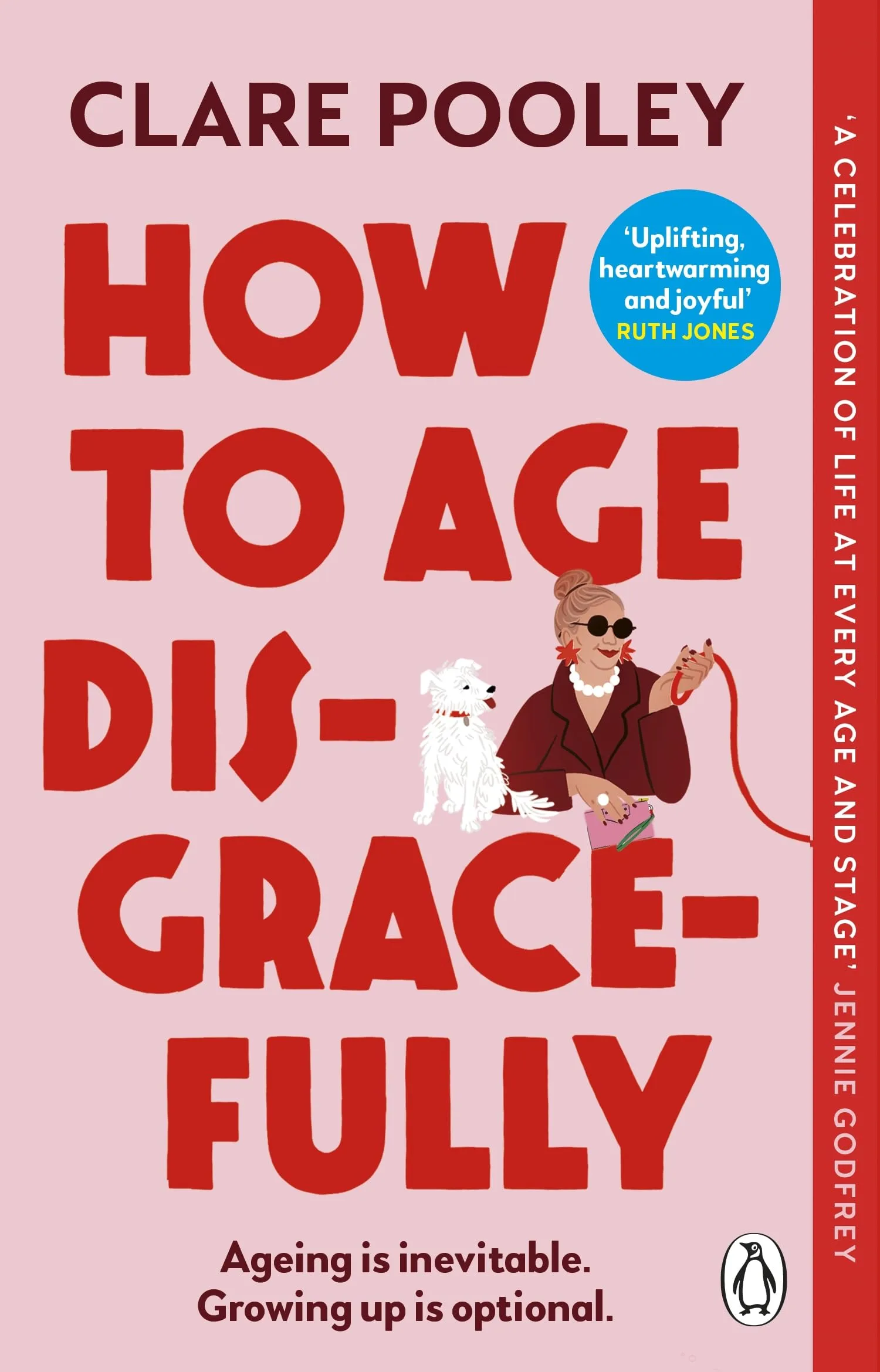 HOW TO AGE DISGRACEFULLY