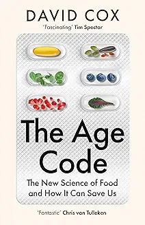 The Age Code: The New Science of Food and How It Can Save Us