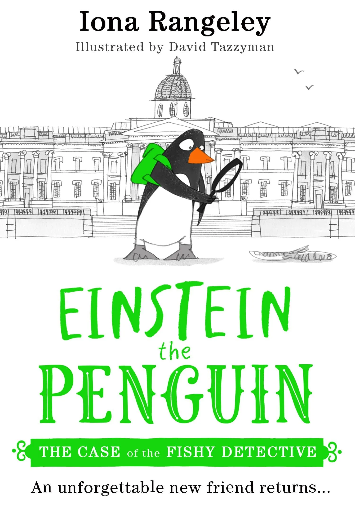 Einstein The Penguin (2) ‚Äî The Case Of The Fishy Detective: The brilliant illustrated children‚Äôs book from the heart-warming and funny series Einstein the Penguin ‚Äì ‚Äòa delight‚Äô SUNDAY TIMES: Book 2