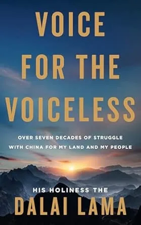 Voice for the Voiceless : Over Seven Decades of Struggle with China for My Land and My People