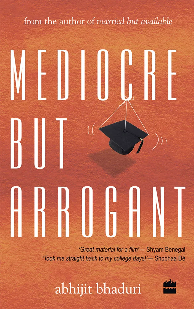 MEDIOCRE BUT ARROGANT