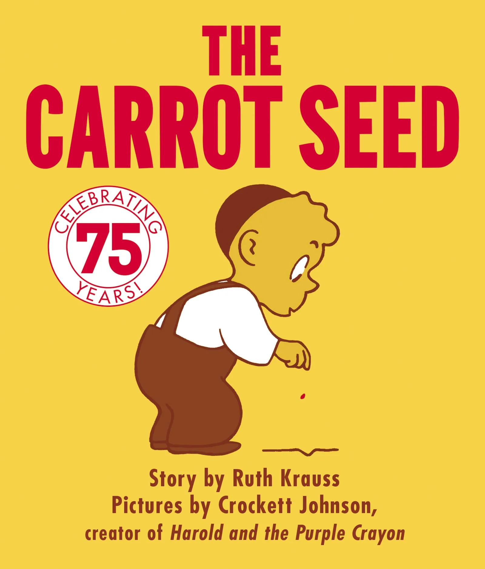 Carrot Seed: 75th Anniversary
