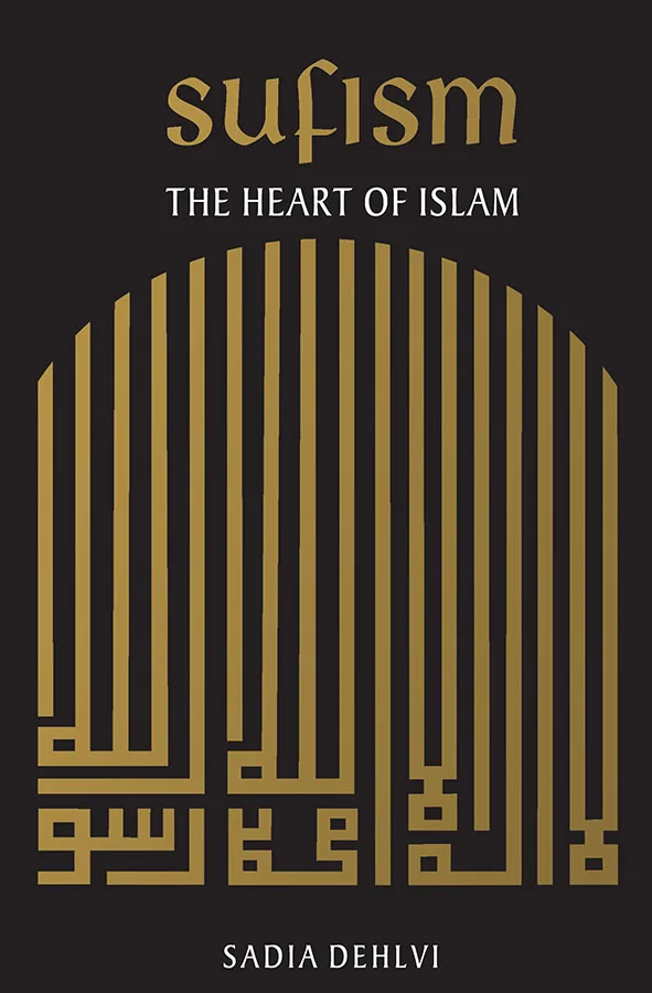 Sufism - The Heart of Islam