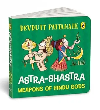 Astra Shastra: Weapons of the Hindu Gods