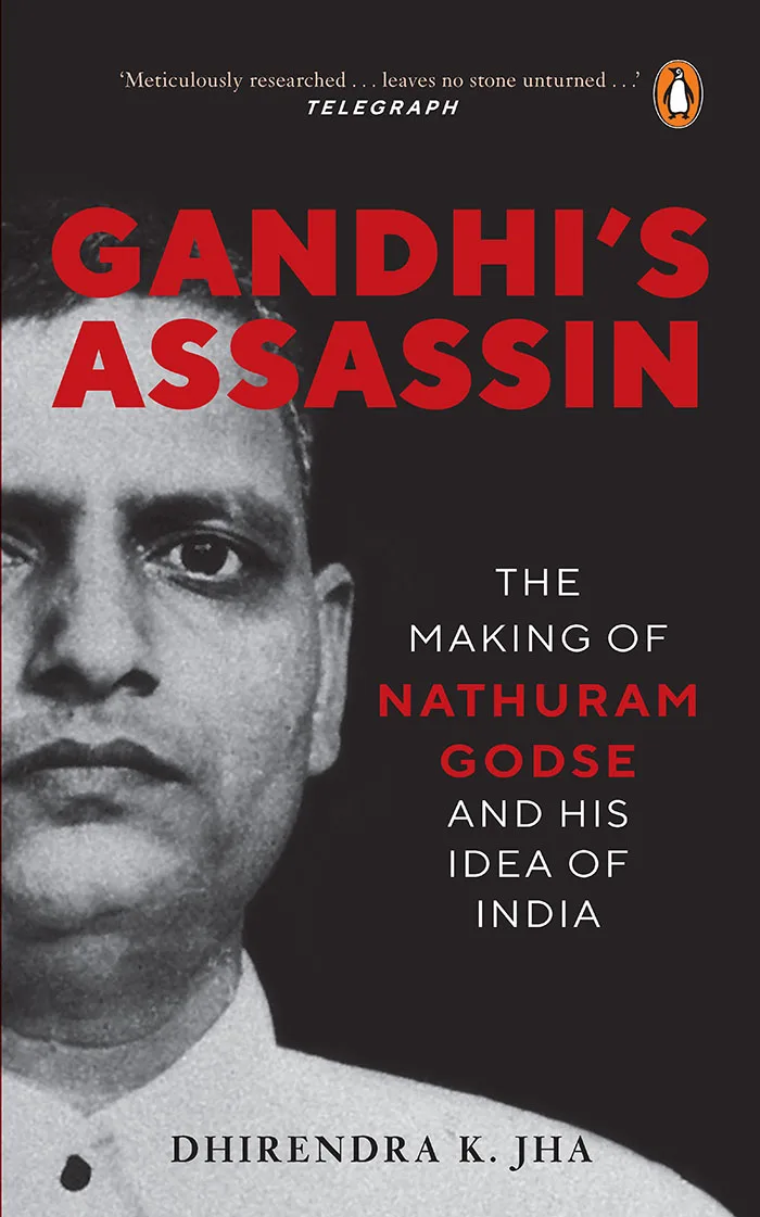 Gandhi's Assassin: The Making of Nathura