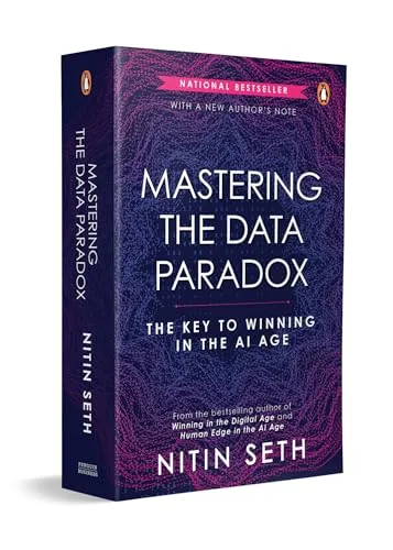 Mastering the Data Paradox: Key to Winning in the AI Age: Now with a New Author Note