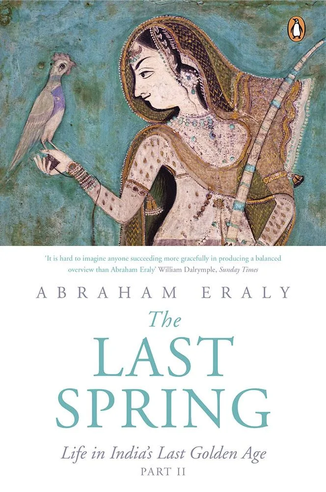 The Last Spring Part II Life in India’s Last Golden Age