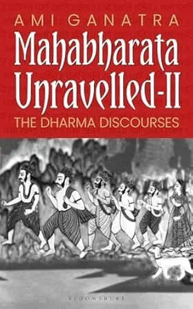 Mahabharata Unravelled - II