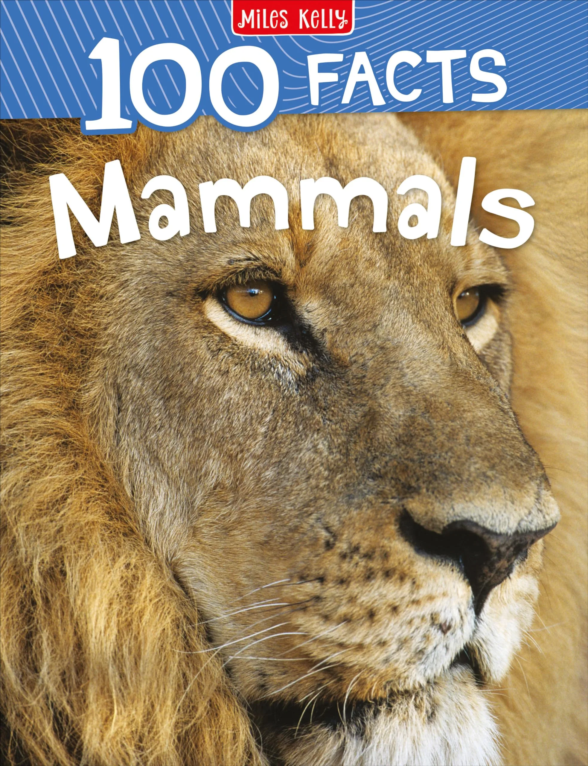 100 FACTS: MAMMALS