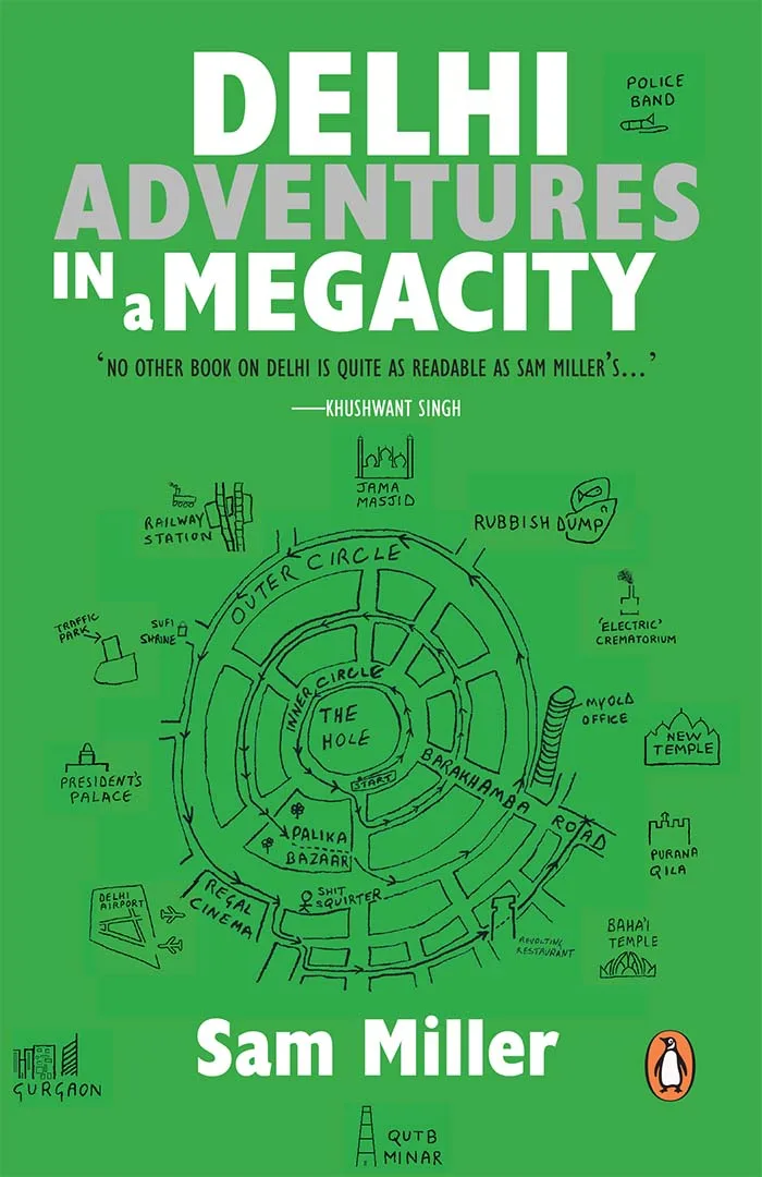 Delhi: Adventures In A Megacity (PB)