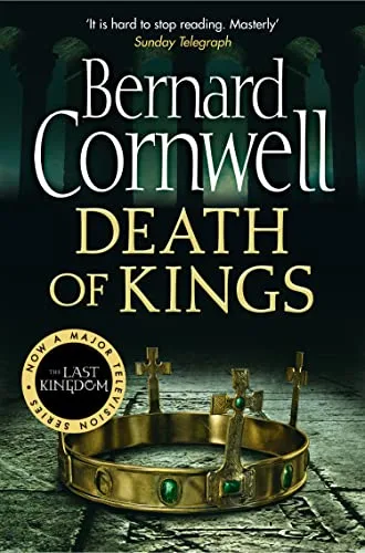 Death of Kings (The Last Kingdom Series | Book 6)