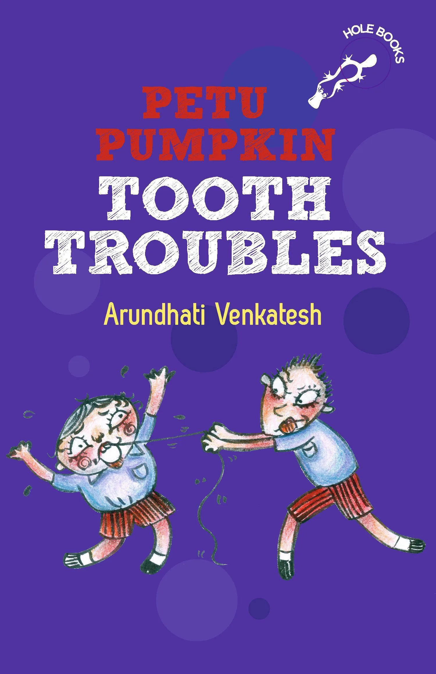 Petu Pumpkin: Tooth Troubles (Hole Books