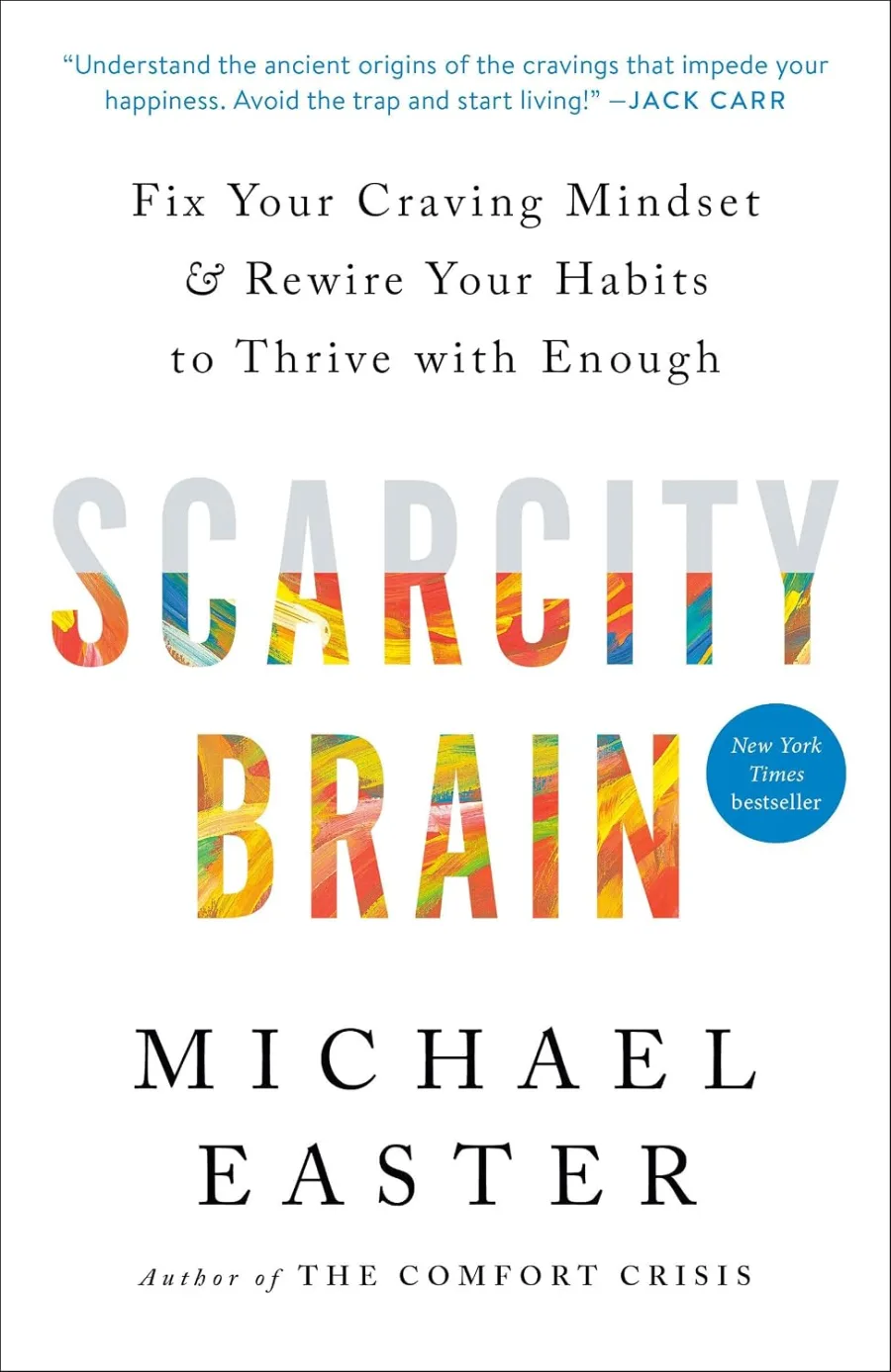 Scarcity Brain: Fix Your Craving Mindset and Rewire Your Habits to Thrive with Enough
